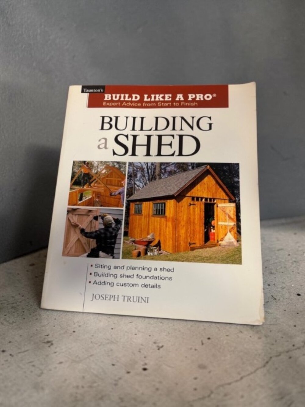 Building a Shed by Joseph Truini - DIY Construction Guidebook